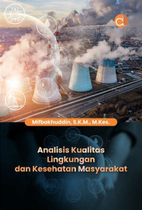 Image of ANALISIS KUALITAS LINGKUNGAN DAN KESEHATAN MASYARAKAT
