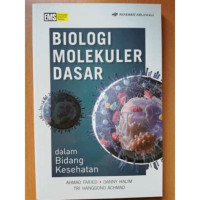 Image of BIOLOGI MOLEKULER DASAR dalam bidang kesehatan