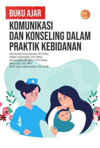 Image of Buku Ajar komunikasi dan konseling dalam praktik kebidanan