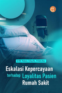 Image of Eskalasi kepercayaan terhadap loyalitas pasien rumah sakit