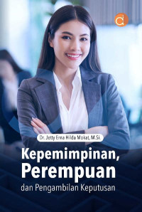 Image of KEPEMIMPINAN , PEREMPUAN  DAN PENGEMBALIAN KEPUTUSAN