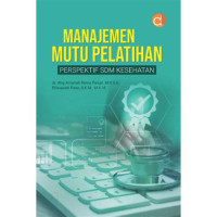 Image of MANAJEMEN MUTU PELATIHAN PERSPEKTIF SDM KESEHATAN